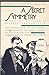 A Secret Symmetry: Sabina Spielrein Between Jung and Freud: The Untold Story of the Woman Who Changed the Early History of Psychoanalysis