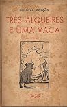 Três Alqueires e Uma Vaca