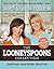 The Looneyspoons Collection...