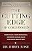 The Cutting Edge of Compassion: How Physicians, Health Professionals, and Patients Can Build Healing Relationships Based on Trust