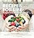 Recipes for Life, Beautiful Food and Words to Live