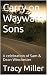 Carry on Wayward Sons: A ce...
