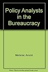 Policy analysts in the bureaucracy
