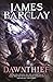 Dawnthief: An action-packed fantasy adventure filled with mercenaries, magic and mayhem (The Chronicles of the Raven Book 1)