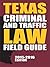 Texas Criminal and Traffic Law Field Guide (2015-2016)