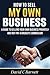 How to Sell my Own Business: A guide to selling your own business privately and not pay a broker's commission