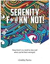 Serenity F*#KN' Not!