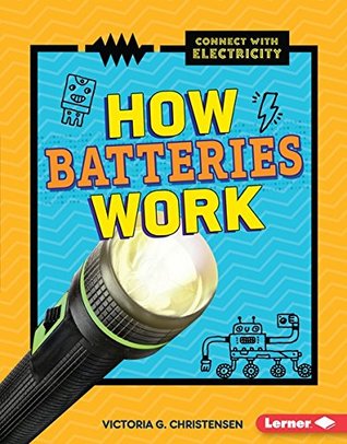 How Batteries Work (Connect with Electricity)