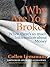 Why Are You Broke?: When there is so much information about MONEY