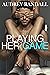 Playing Her Game