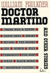 DOCTOR MARTINO & OTHER STORIES (William Faulkner Manuscripts) DOCTOR MARTINO & OTHER STORIES (William Faulkner Manuscripts)