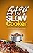 Easy Slow Cooker: 21 Best E...