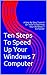 Ten Steps To Speed Up Your Windows 7 Computer: A Step By Step Tutorial On How To Optimize Your Windows 7 Computer