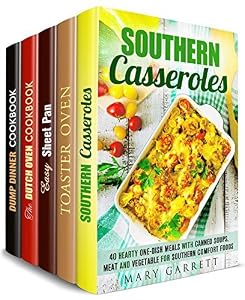 Cook in Your Oven Box Set (5 in 1): Over 150 Casserole, Toaster Oven, Sheet Pan, Dump Dinners ad Dutch Oven Recipes to Enjoy Real Comfort Foods