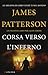 Corsa verso l'inferno by James  Patterson
