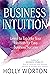 Business Intuition: Learn t...