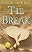 Tie Break (Tie Break series Book 1)