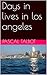 Days in Lives in Los Angeles by Pascal Talbot