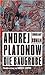 Die Baugrube by Andrei Platonov Die Baugrube by Andrei Platonov