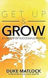 Get Up & Grow by Duke Matlock