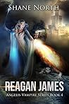 Reagan James (The Angelis Vampire Series Book 4)