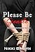 Please Be Gentle: Billionaire BDSM Erotic Romance (Billionaire Desire Series Book 1)