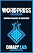 Wordpress Handbook: Learning The Basics Of Wordpress (Computer Science Design) (Computer Design For Beginners)