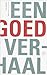 Een goed verhaal