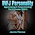 The INFJ Personality : Appreciating and Comprehending The Counselour (MBTI)