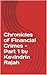 Chronicles of Financial Crimes - Part 1 by Kavindrin Rajah