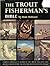 The Trout Fisherman's Bible