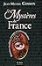 Les mystères de France: Histoires insolites, étranges et extraordinaires