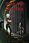 Dead and Damaged