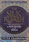 The Silk Roads: A...