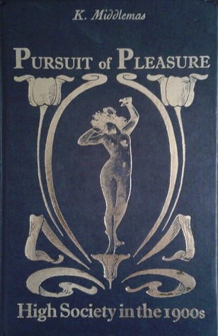 Pursuit of Pleasure: High Society in the 1900s (Hardcover)