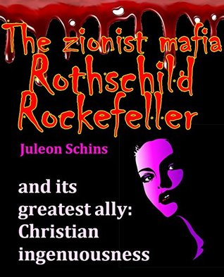 Rothschild EZ mafia: and its Greatest Ally: Christian Ingenuousness (Kindle Edition)