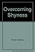 Overcoming Shyness