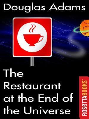 The Restaurant at the End of the Universe