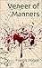 Veneer of Manners: Draft Version