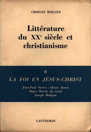 Littérature du XXe siècle et christianisme [II - La foi en Jésus-Christ]