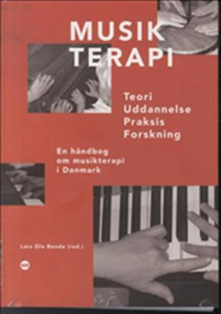 Musikterapi - teori, uddannelse, praksis, forskning