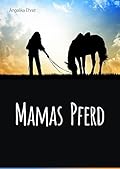 Mamas Pferd