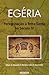 Egéria: Peregrinação à Terra Santa no século IV