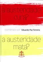 A austeridade cura? : a austeridade mata?