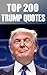 Donald Trump: 200 of the Mo...