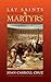 Lay Saints: Martyrs