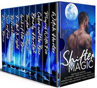 Shifter Magic: Ten Steamy Stories of Magic, Shifters, and Things That Rule the Night (Kindle Edition)