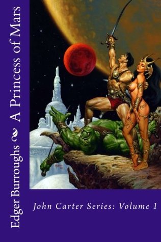 A Princess of Mars: John Carter Series: Volume 1