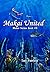 Makai United (Makai Series ...