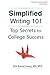 Simplified Writing 101: Top Secrets for College Success